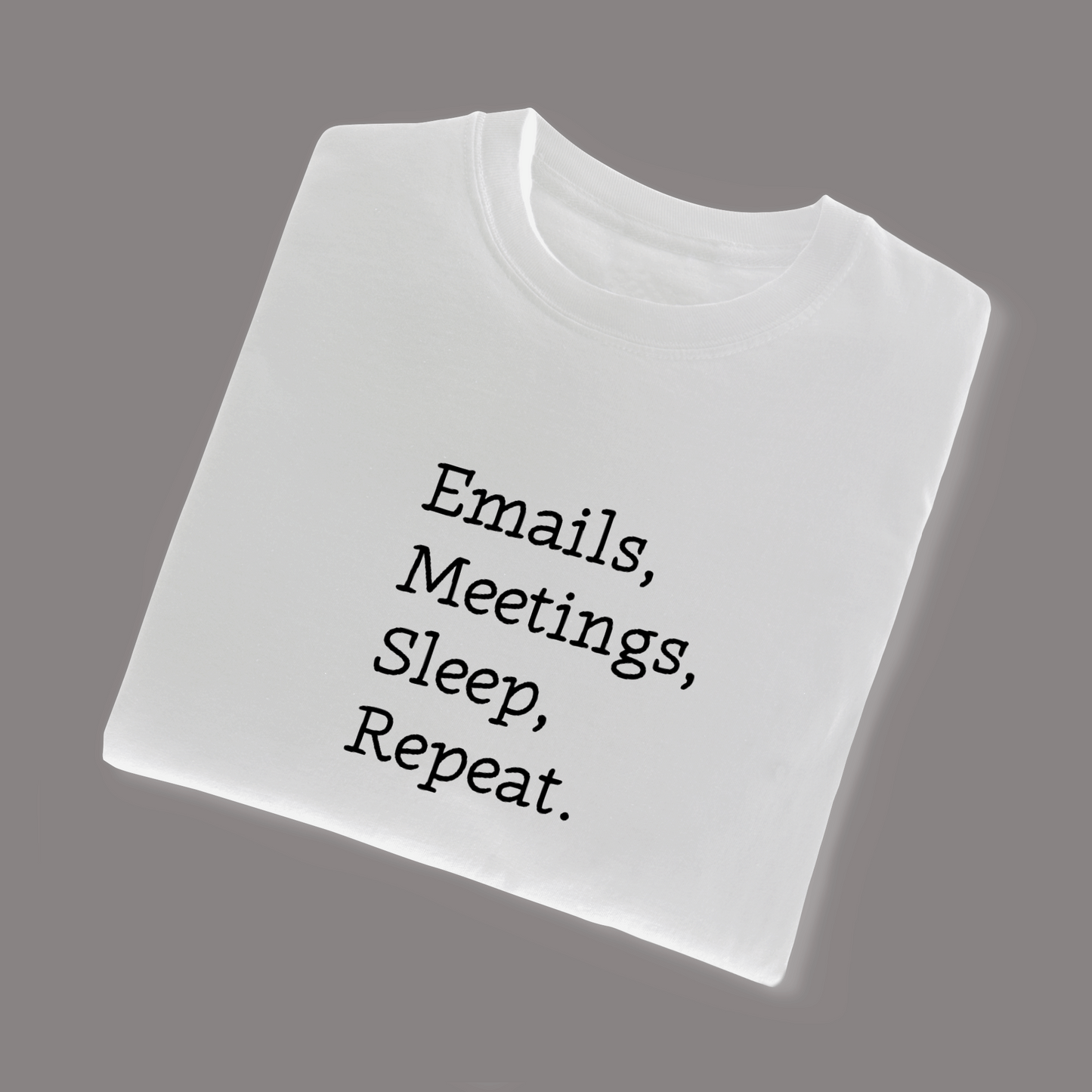 (WHITE) Emails. Meetings. Sleep. Repeat. – The Workday Essential Tee - BareEssence