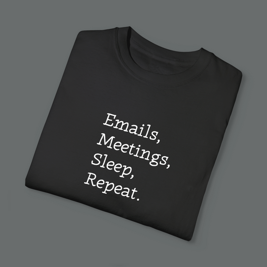 (BLACK) Emails. Meetings. Sleep. Repeat. – The Workday Essential Tee - BareEssence