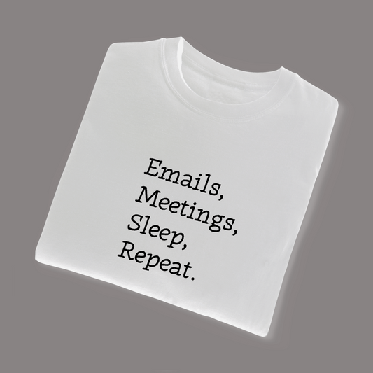 (WHITE) Emails. Meetings. Sleep. Repeat. – The Workday Essential Tee - BareEssence