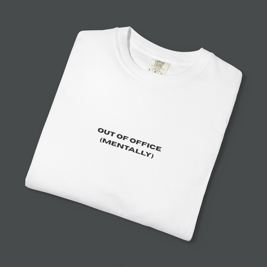 (WHITE) Out of Office (Mentally) – Oversized T-Shirt - BareEssence