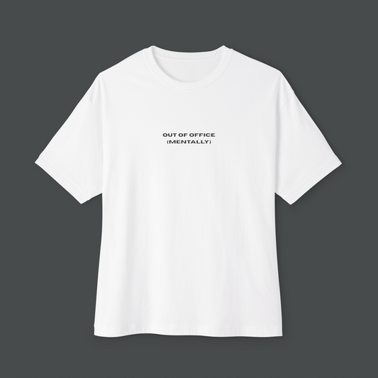 (WHITE) Out of Office (Mentally) – Oversized T-Shirt - BareEssence